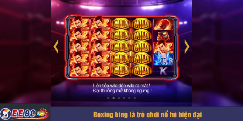Boxing king là trò chơi nổ hũ hiện đại