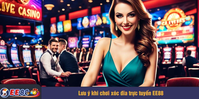 Lưu ý khi chơi xóc đĩa trực tuyến EE88